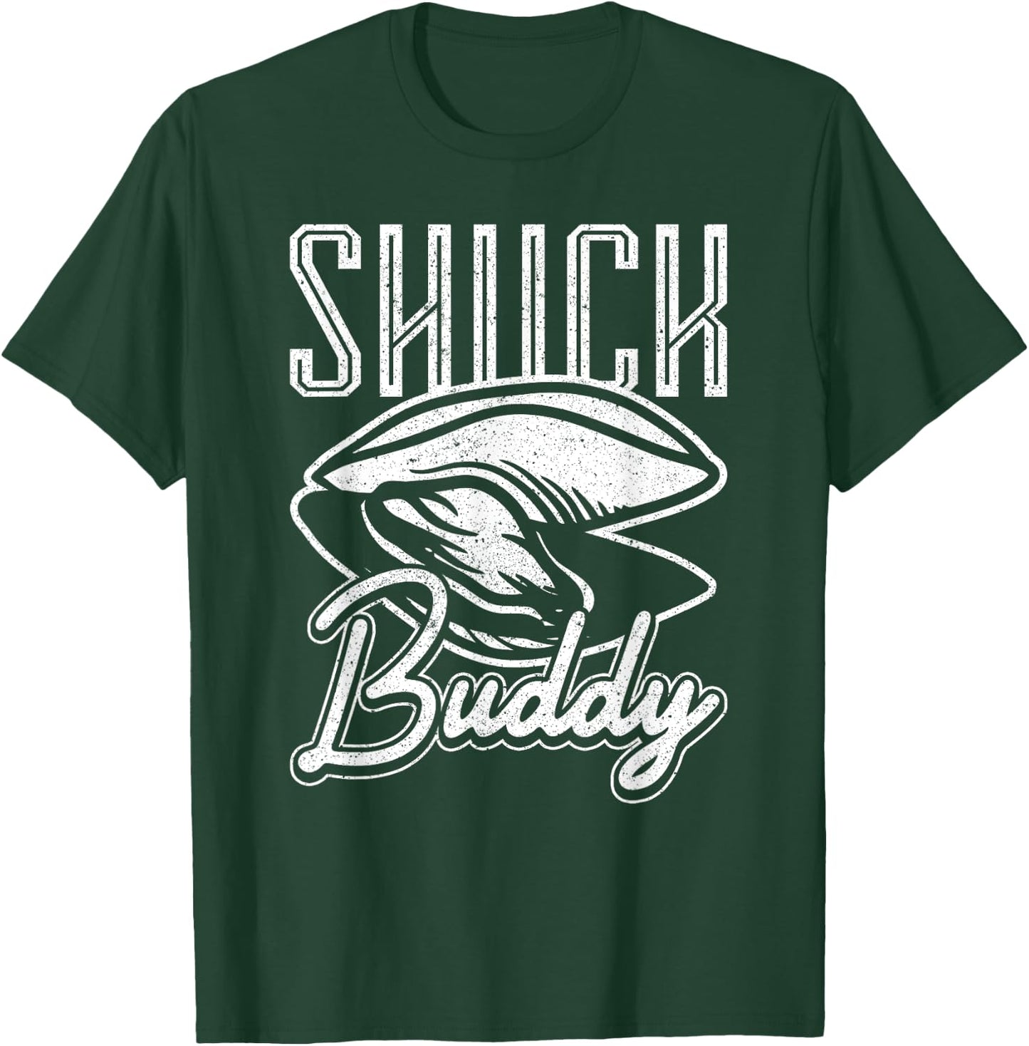 Shuck Buddy Oysters T-Shirt - T-Shirt | Forest