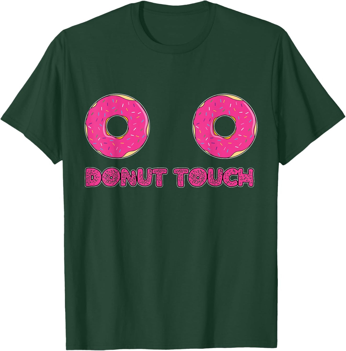 Donut Boobies | Funny Titties Swag Quote T-Shirt - T-Shirt | Forest