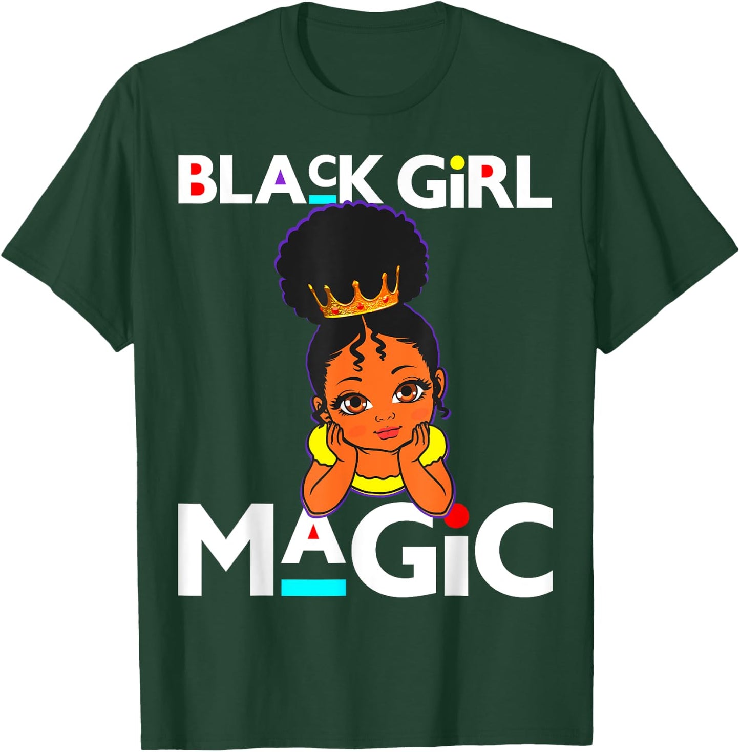 Black Girls Magic Melanin Poppin Toddler Girly Girl Toddlers T-Shirt - T-Shirt | Forest