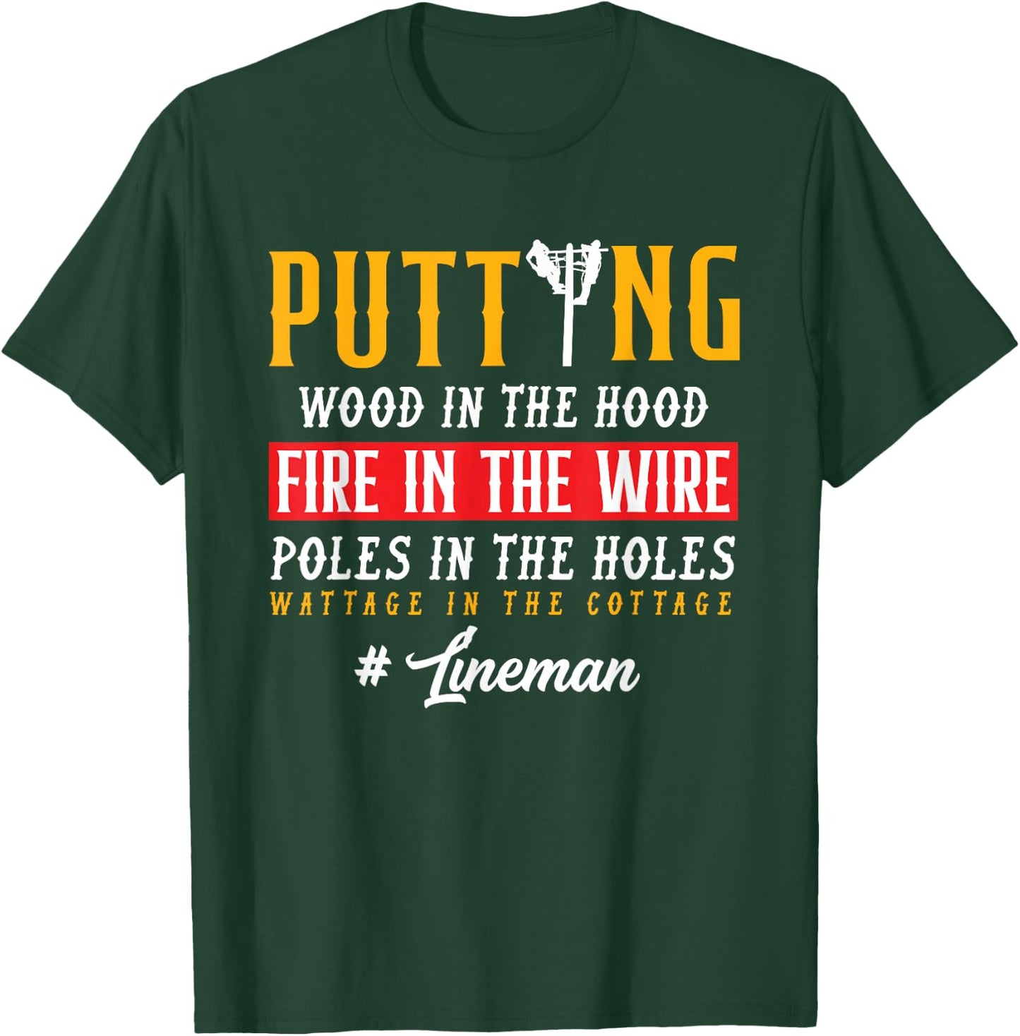 Funny Lineworker American Lineman Electric Cable Lineman T-Shirt - T-Shirt | Forest