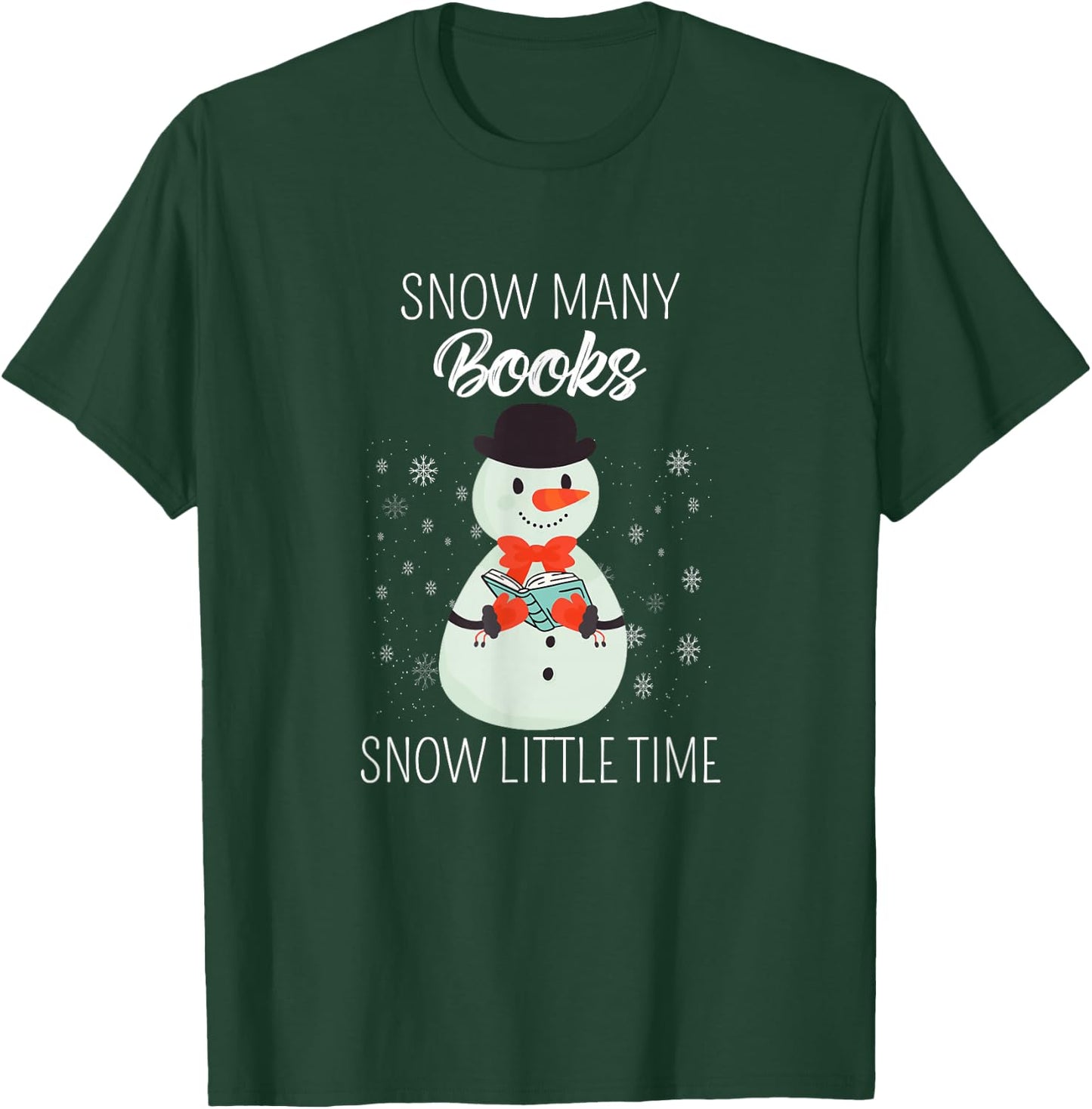 Snow Many Books Snow Little Time Christmas Bookworm Snowman T-Shirt - T-Shirt | Forest