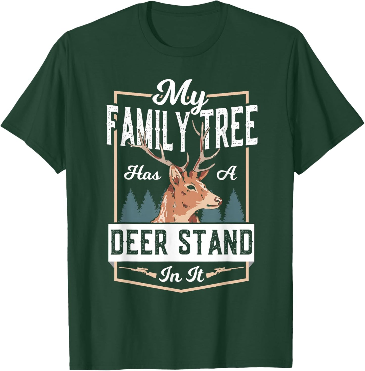 Deer Hunting My Family Tree Has A Deer Stand In It T-Shirt - T-Shirt | Forest