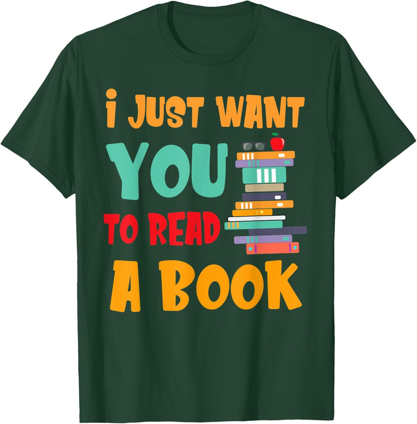 I Just Want You To Read A Book Women T-Shirt - T-Shirt | Forest