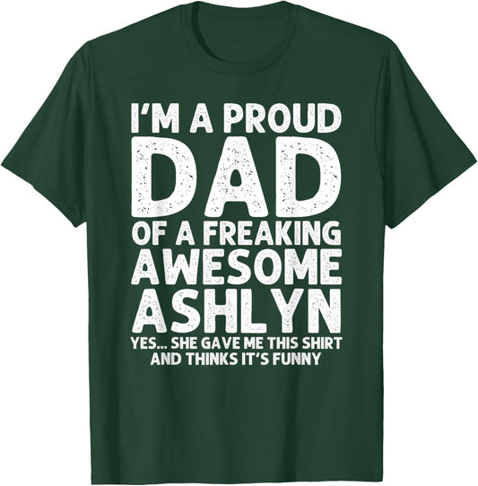 Dad Of ASHLYN Gift Father's Day Funny Personalized Name Joke T-Shirt - T-Shirt | Forest