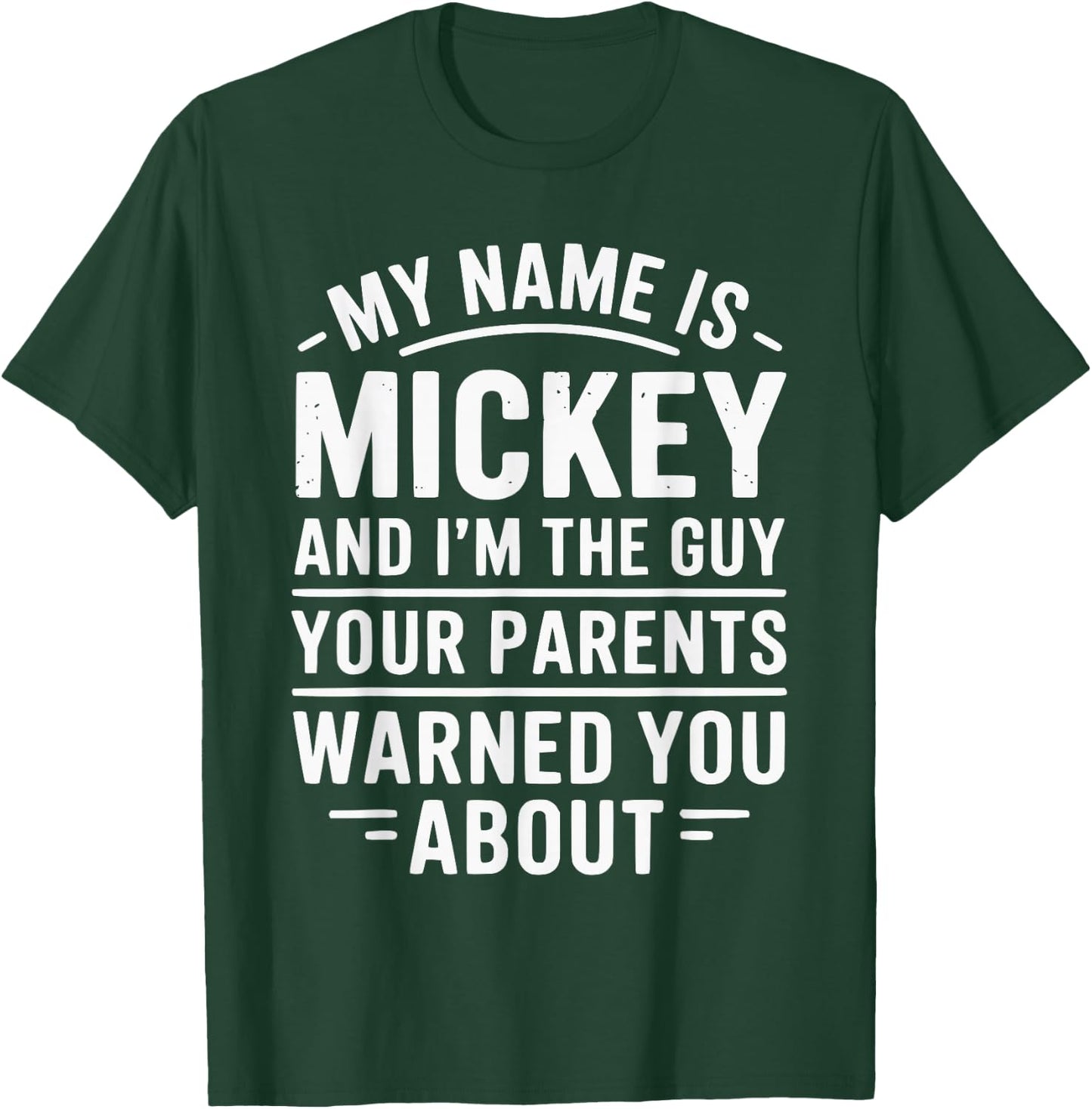 Funny Men Called Mickey Dad Brother Son Uncle Father Nephew T-Shirt - T-Shirt | Forest
