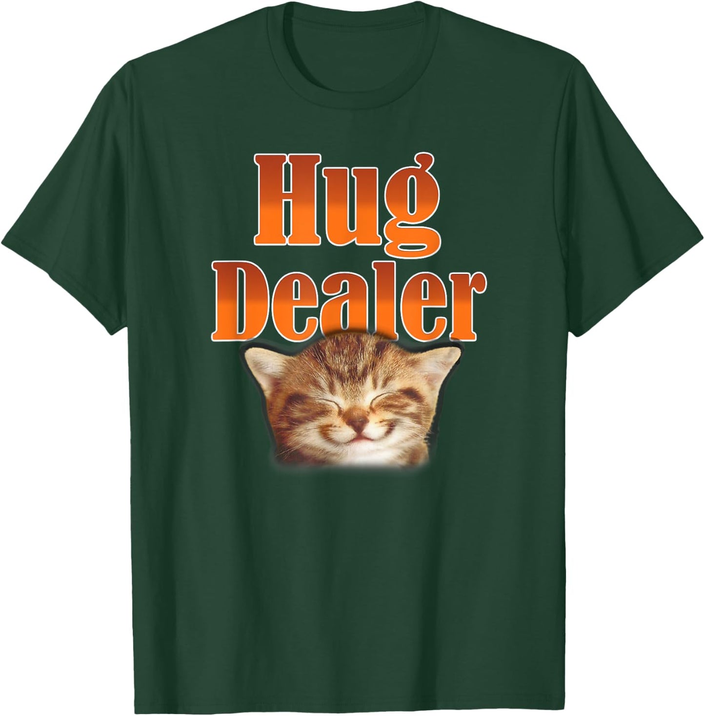 Funny Cat Hug Dealer Cute Kitty for Feline Fans T-Shirt - T-Shirt | Forest