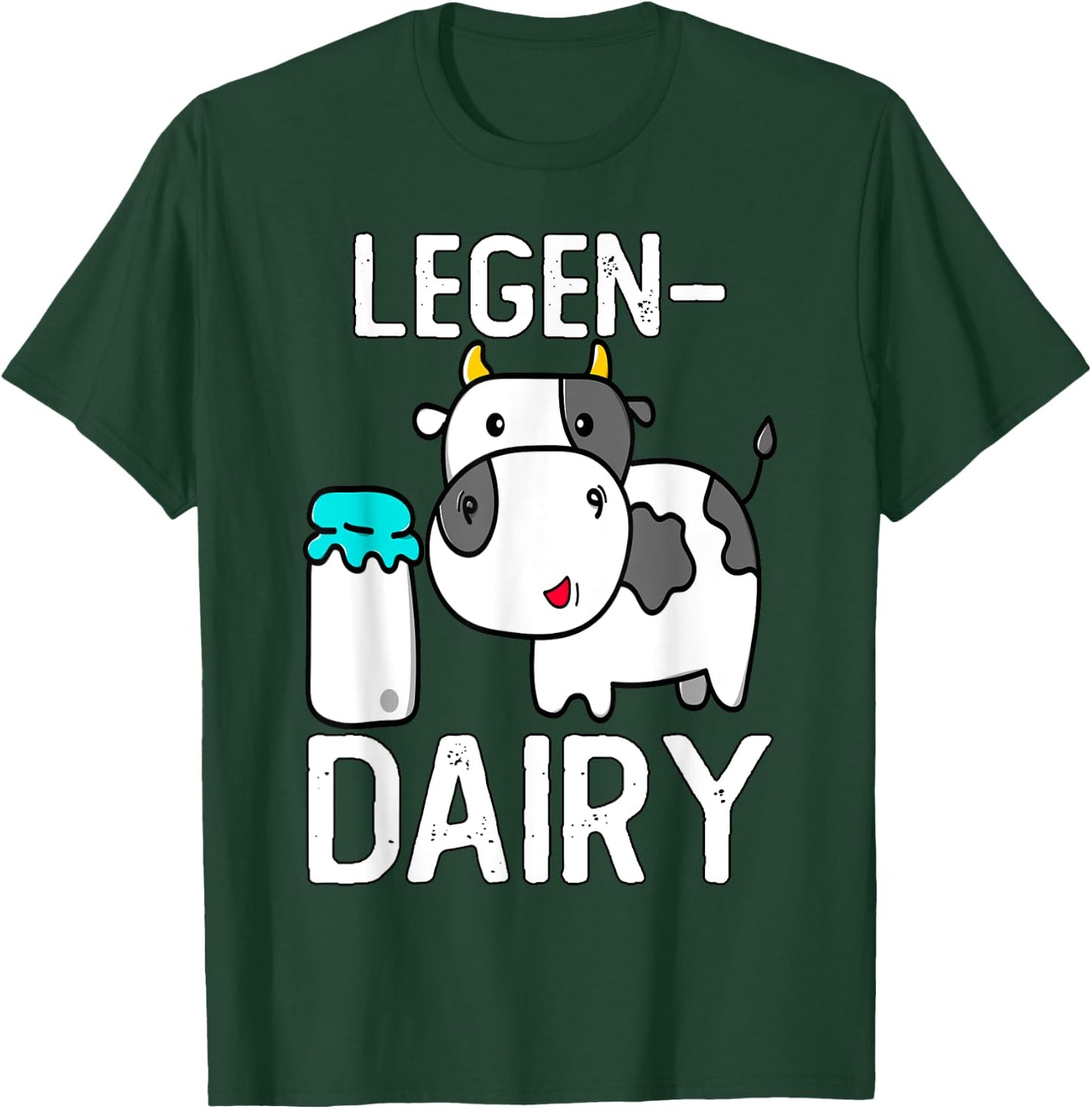 LegenDairy Cute Cow Milk Joke Legen-dairy Cow Milk Legendary T-Shirt - T-Shirt | Forest