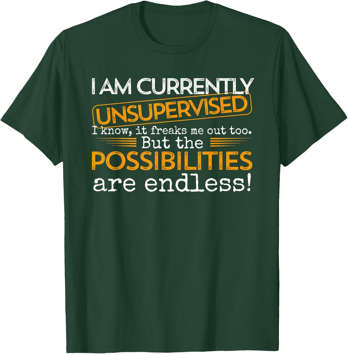 Currently Unsupervised Novelty Graphic Sarcastic Men Women T-Shirt - T-Shirt | Forest