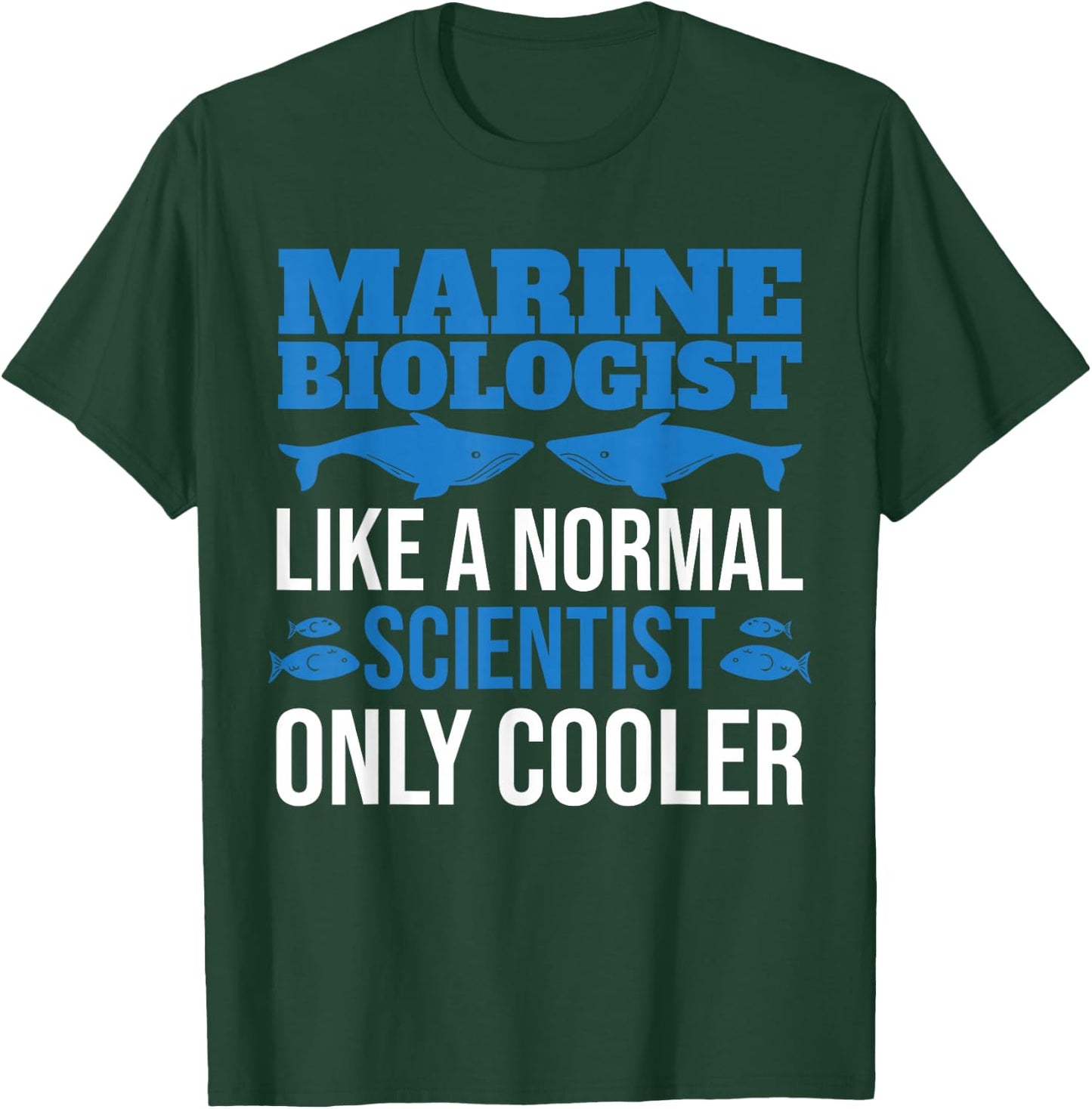 Like A Normal Scientist Only Cooler Future Marine Biologist T-Shirt - T-Shirt | Forest
