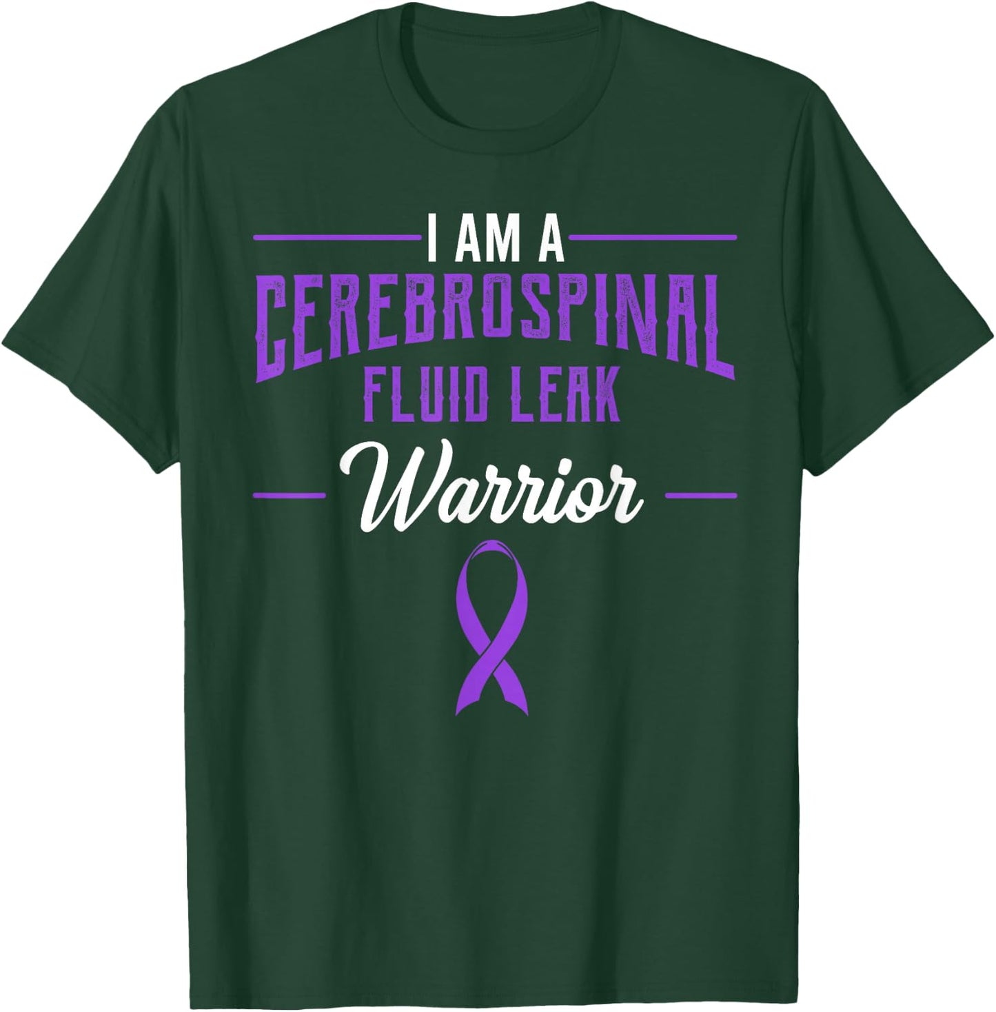 Cerebrospinal Fluid Leak Awareness Supporter CSFL Warrior T-Shirt - T-Shirt | Forest