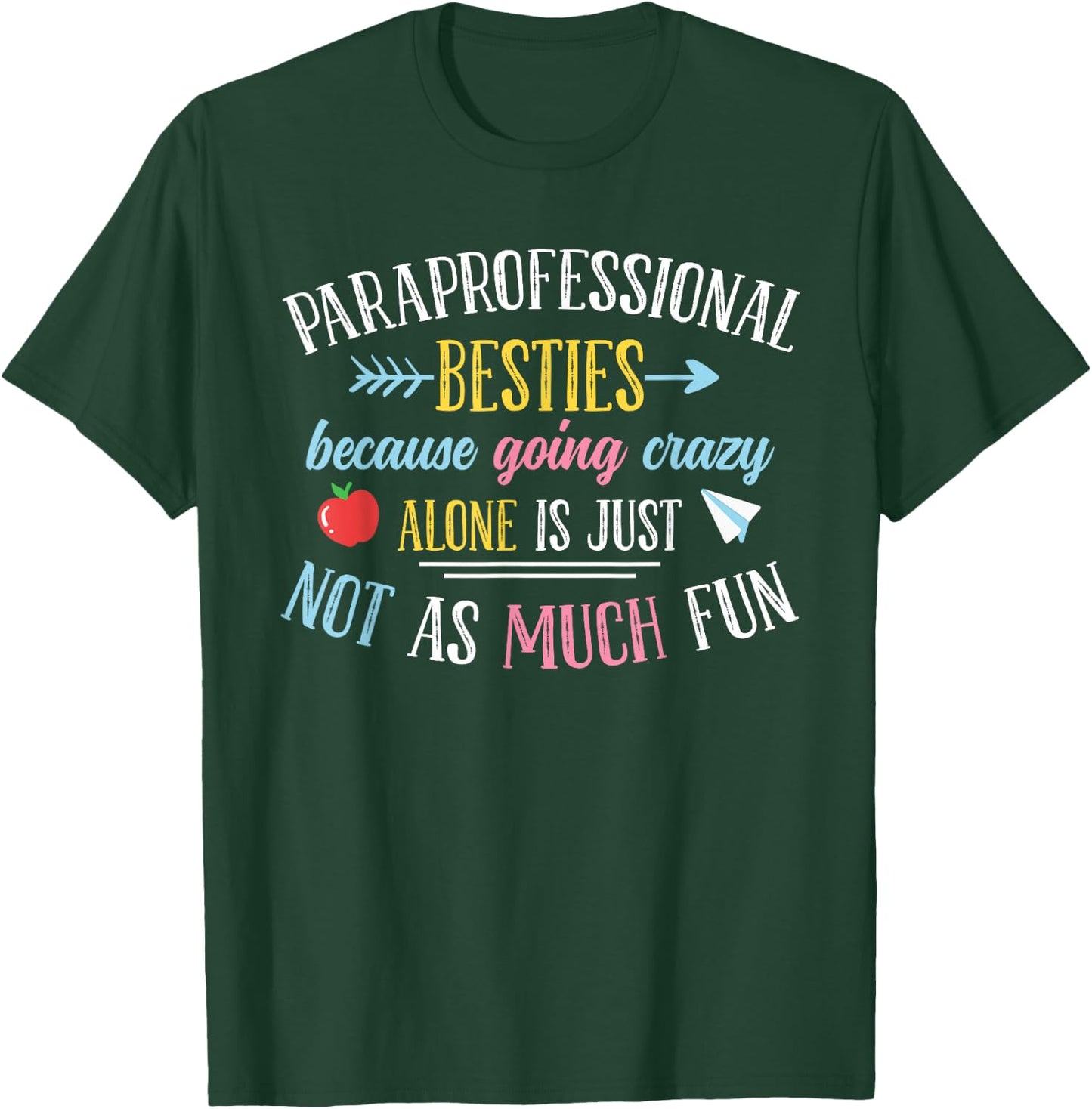 Paraprofessional Besties T-Shirt - T-Shirt | Forest