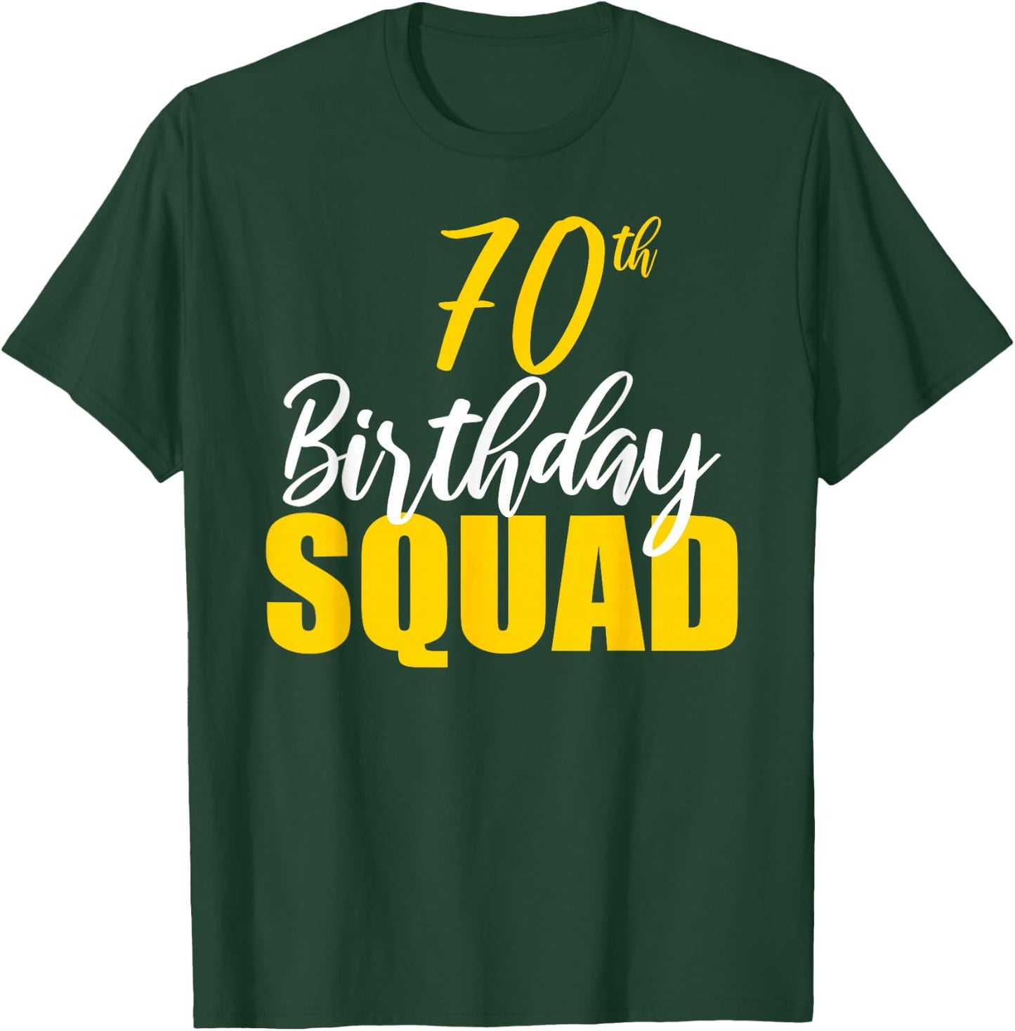 70th Happy Birthday Squad Party Bday Family Group Reunion T-Shirt - T-Shirt | Forest