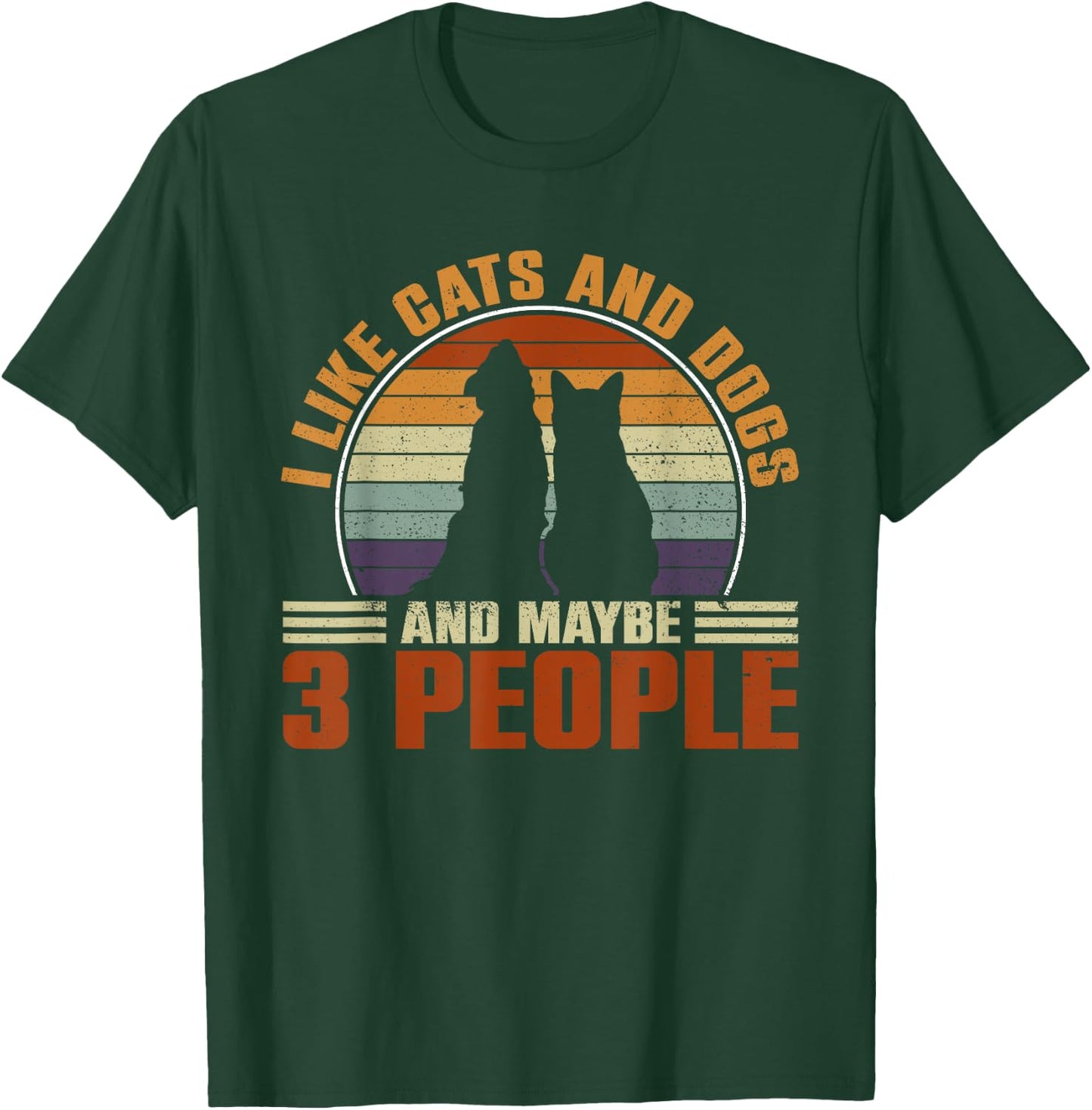 I like cats and dogs and maybe 3 people fun T-Shirt - T-Shirt | Forest