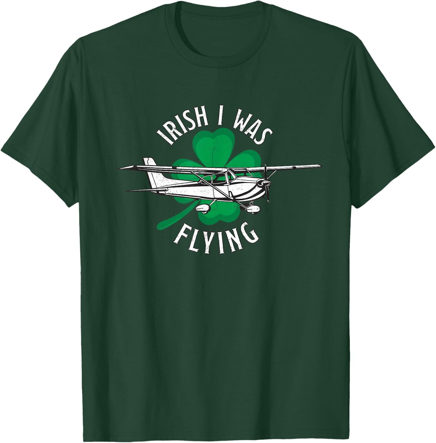 Funny St. Patrick's Day Pilot Gift Irish I Was Flying C172 T-Shirt - T-Shirt | Forest