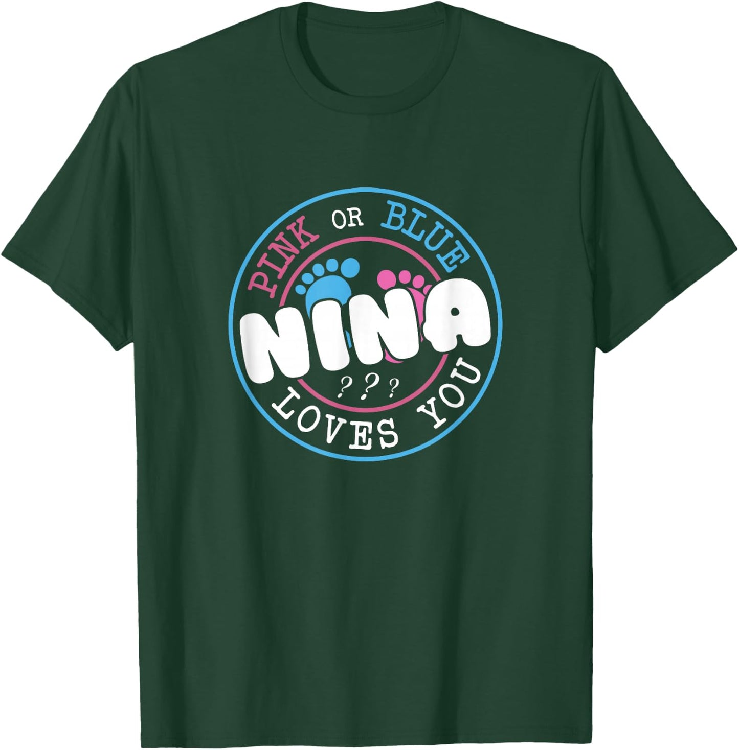 Pink Or Blue Nina Loves You Baby Gender Reveal Party T-Shirt - T-Shirt | Forest