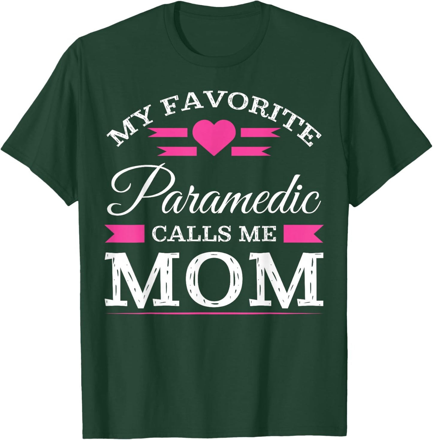 Paramedic Mom T Shirt Mothers Day Gift T-Shirt - T-Shirt | Forest