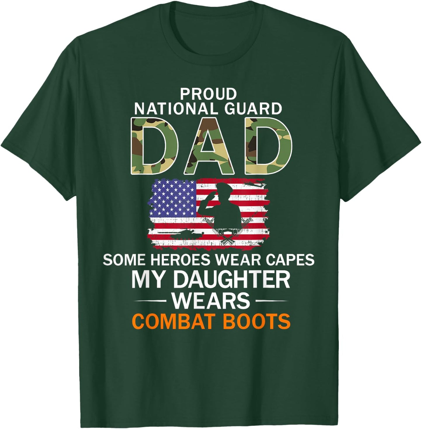 My Daughter Wears Combat Boots-Proud National Guard Dad Army T-Shirt - T-Shirt | Forest