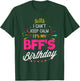 Lisa's Gifts I Can't Keep Calm It's My BFF Birthday Funny Best Friend T-Shirt - T-Shirt | Forest