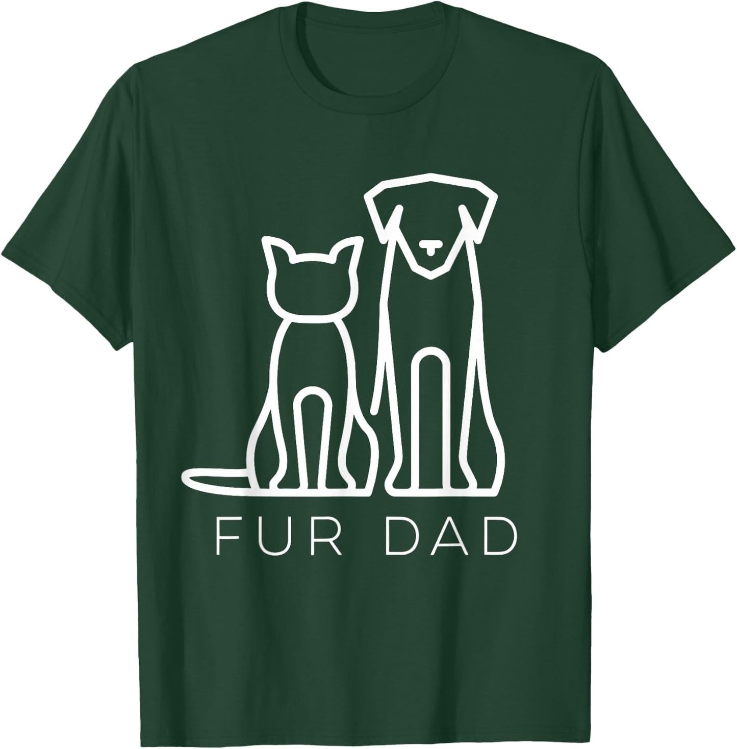 Fur Dad Pet Lover Cat Dog Dad Husband Funny Fathers Day Wife T-Shirt - T-Shirt | Forest