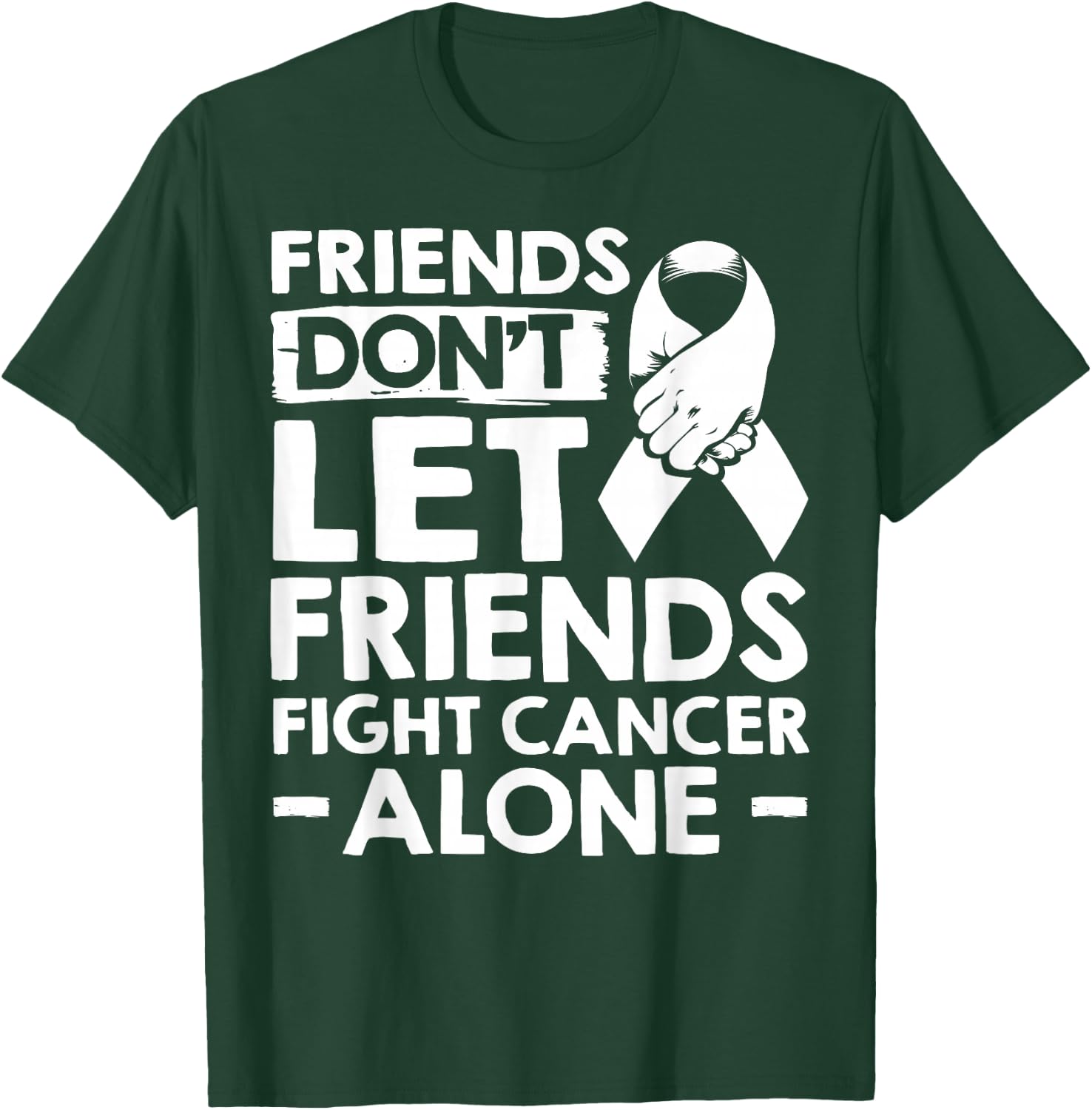 Lung Cancer Friends Don't Let Friends Fight Cancer Alone T-Shirt - T-Shirt | Forest