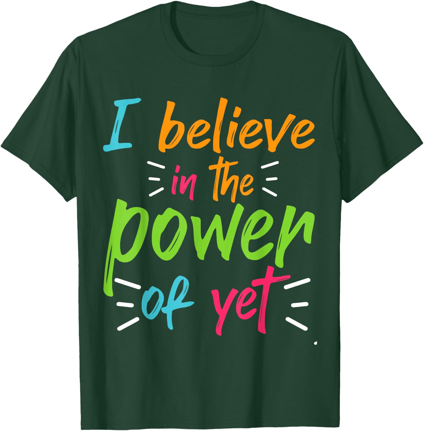 Growth Mindset Proud Boss Cute I Believe In The Power Of Yet T-Shirt - T-Shirt | Forest