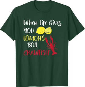 When Life Gives You Lemons Boil Crawfish Funny Crawfish Boil T-Shirt - T-Shirt | Forest