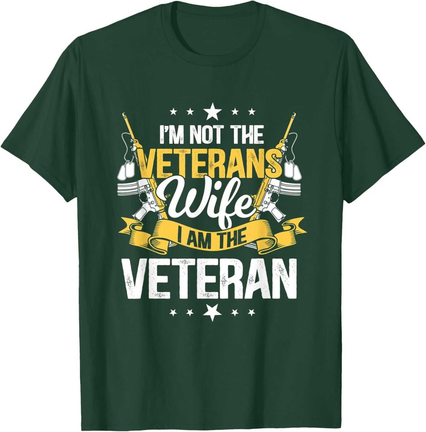 I'm not the veterans wife i am the veteran T-Shirt - T-Shirt | Forest