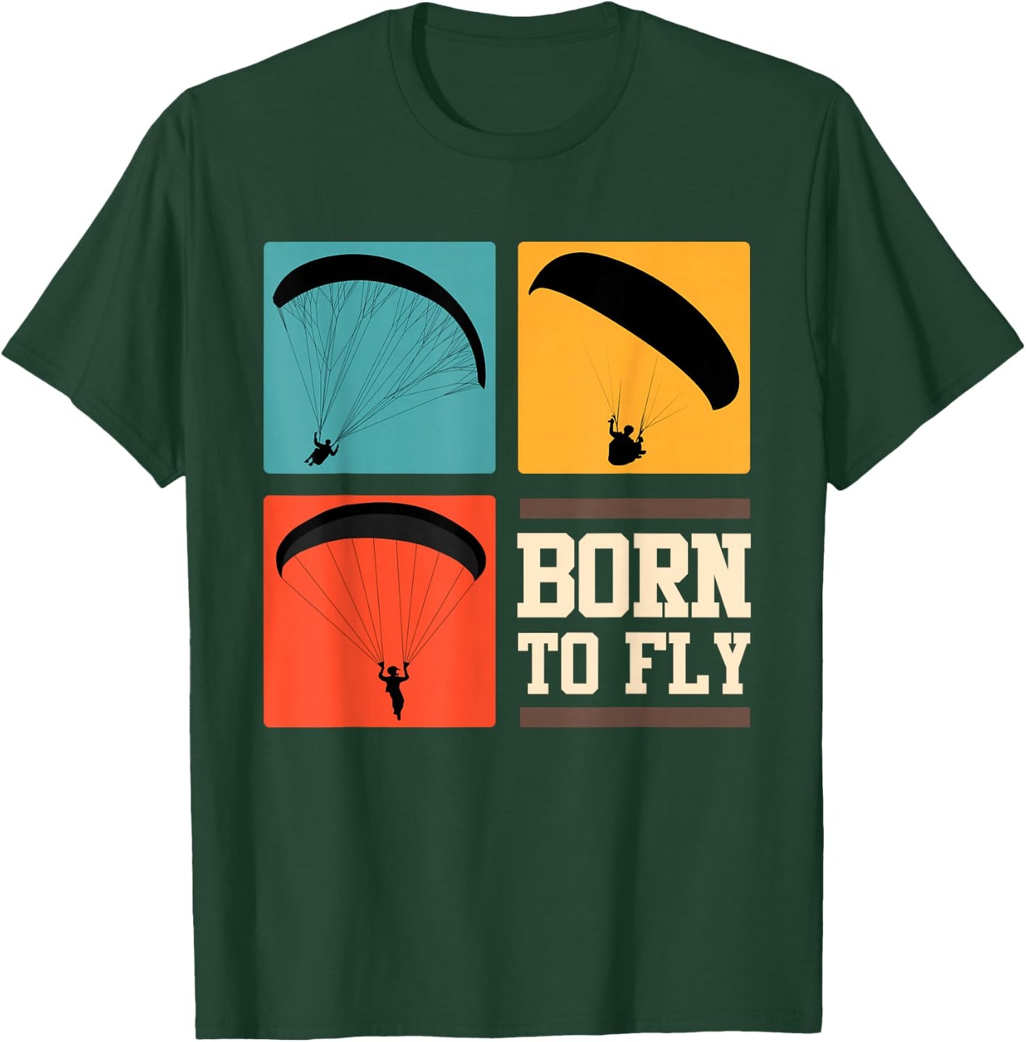 Born to Fly Paragliding Shirt Paragliding T-Shirt - T-Shirt | Forest
