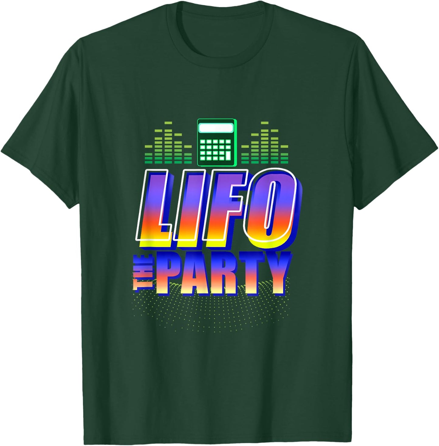 LIFO The Party Accountant T-Shirt - T-Shirt | Forest