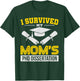 Funny I Survived My Mom's PHD Dissertation College Gift T-Shirt - T-Shirt | Forest