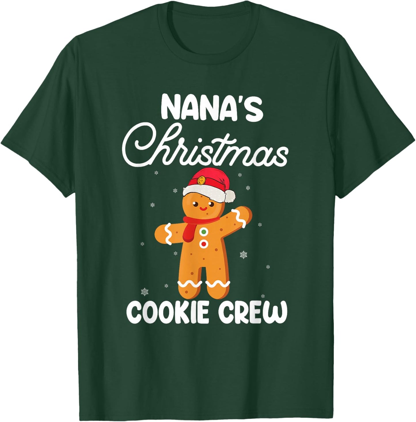 Funny Xmas Gift Grandkids Nana's Christmas Cookie Crew T-Shirt - T-Shirt | Forest