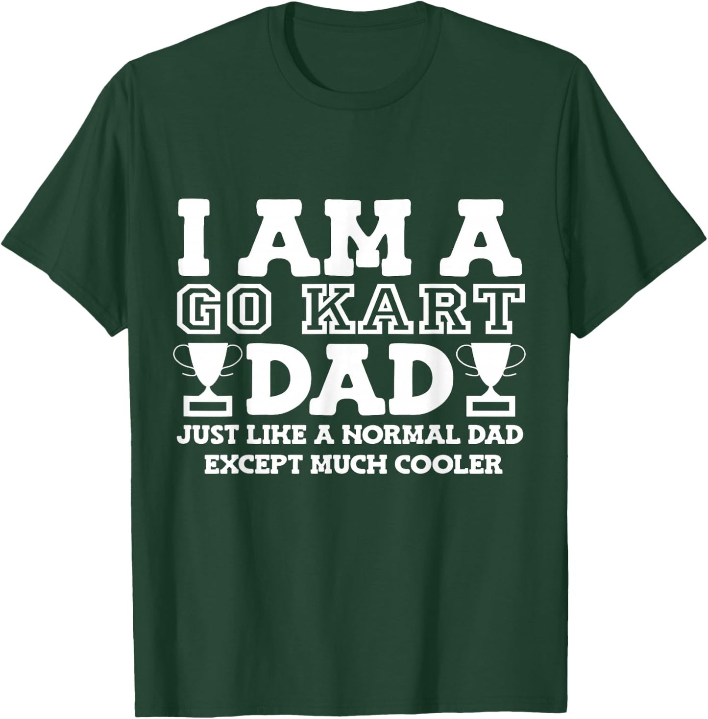Go Kart Dad T-Shirt - T-Shirt | Forest