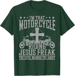 Christian Biker Faith I'm That Motorcycle Riding Jesus Freak T-Shirt - T-Shirt | Forest