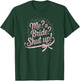 Me A Bride Shut Up Bachelorette Party T-Shirt - T-Shirt | Forest
