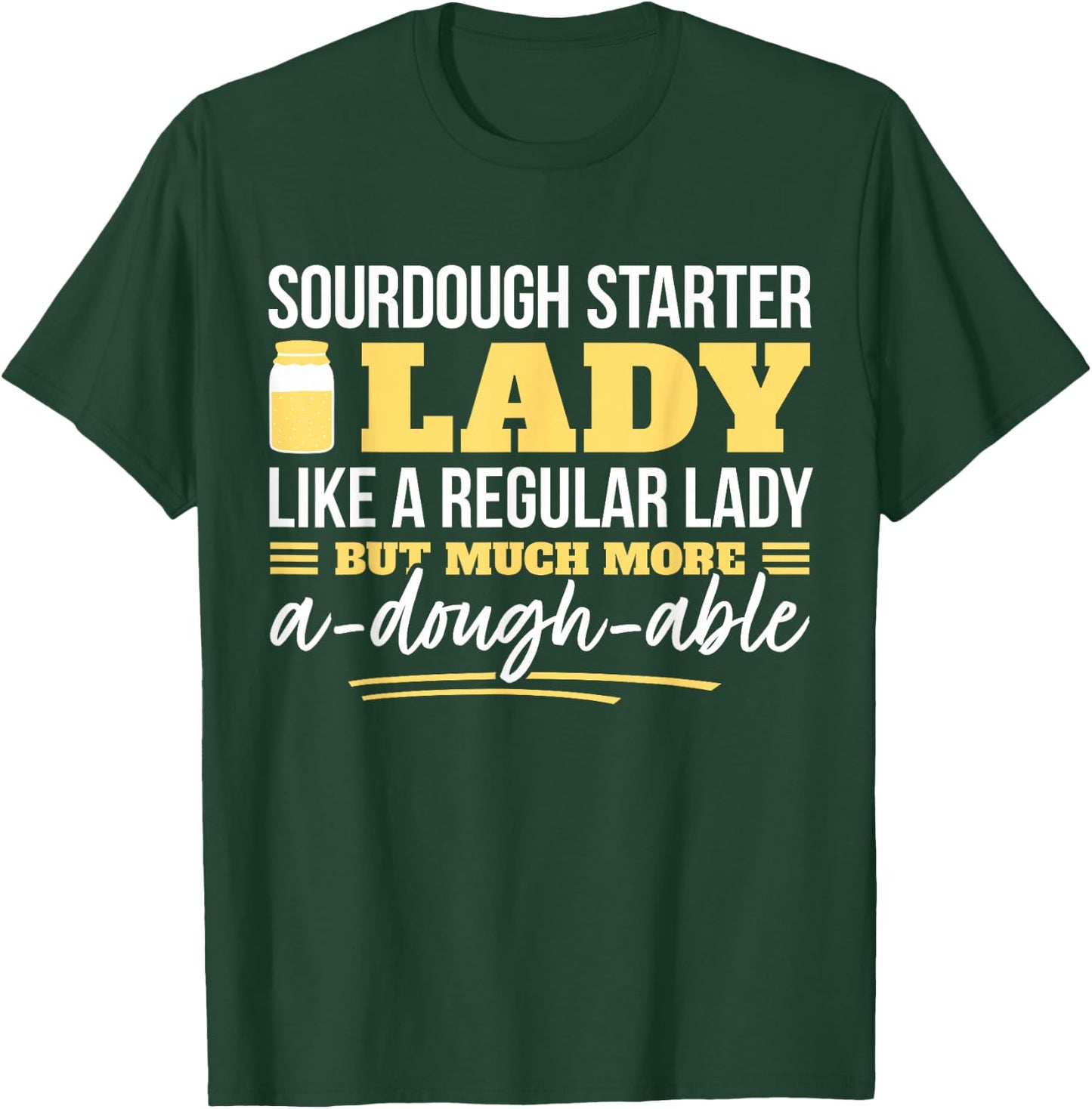 Sourdough Bread Baking Woman I Mother Hobby Bread Baker T-Shirt - T-Shirt | Forest
