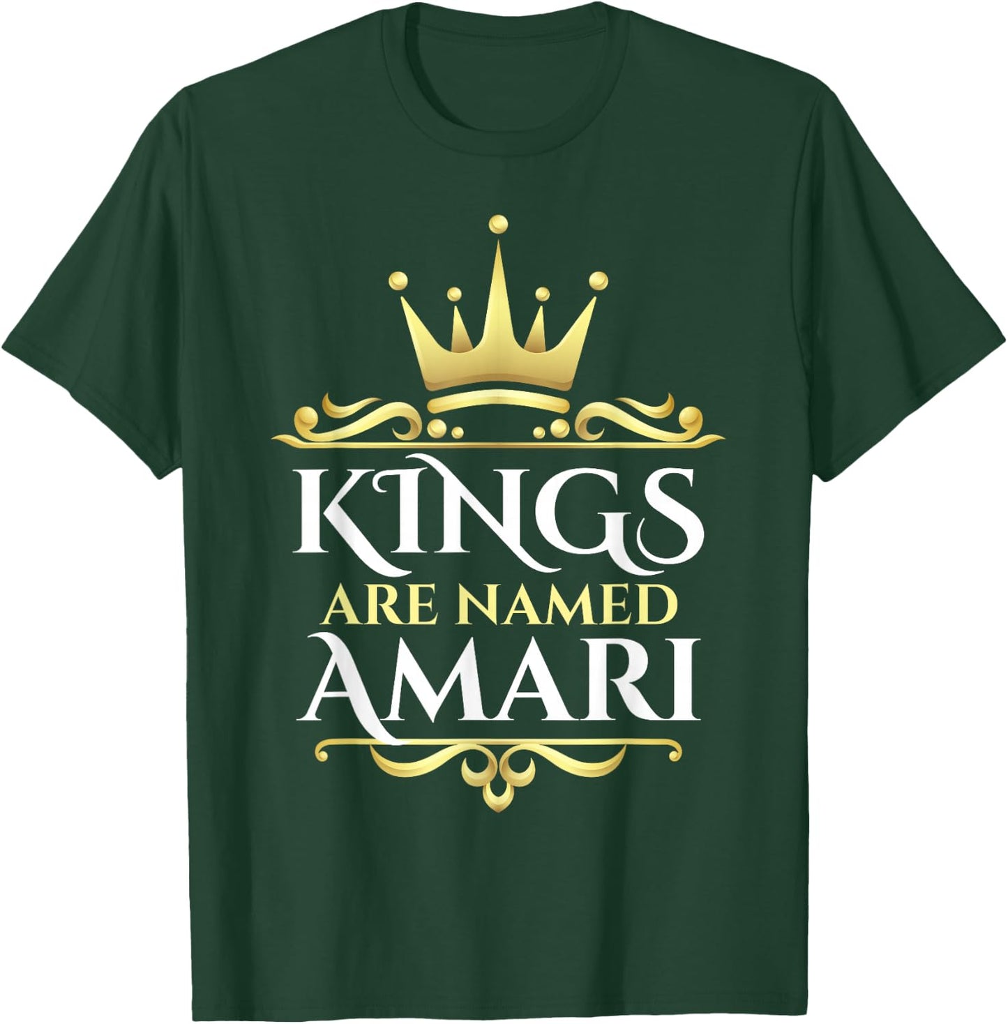 Kings Are Named Amari T-Shirt - T-Shirt | Forest