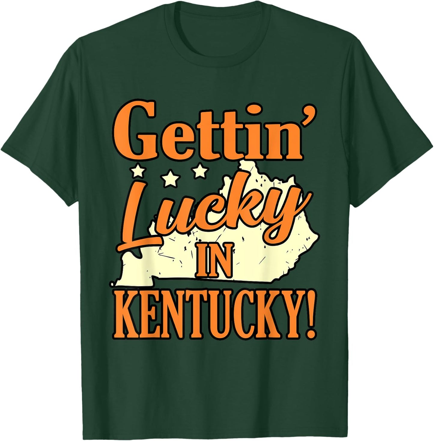 Gettin' Lucky In Kentucky T-Shirt - T-Shirt | Forest