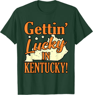 Gettin' Lucky In Kentucky T-Shirt - T-Shirt | Forest