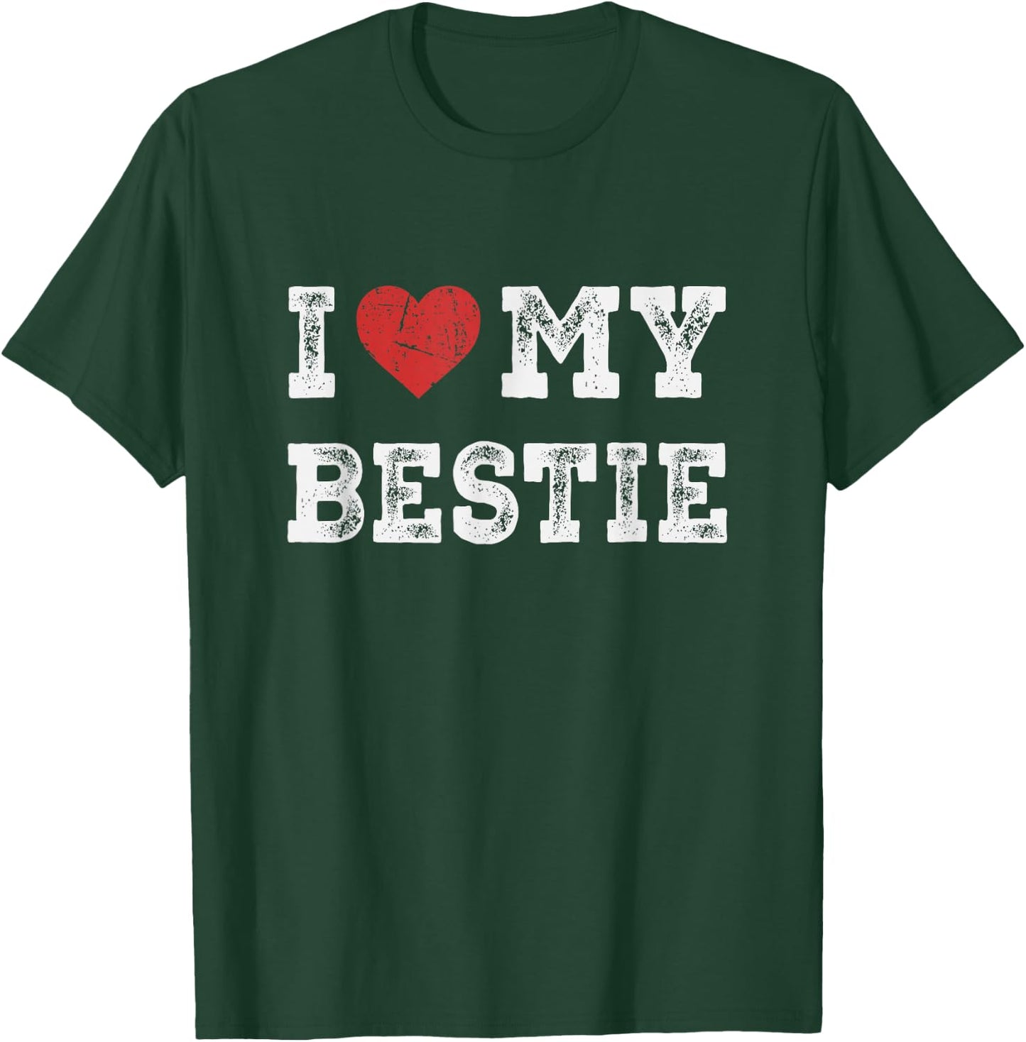 I Love My Bestie - I Heart My Bestie Funny T-Shirt - T-Shirt | Forest