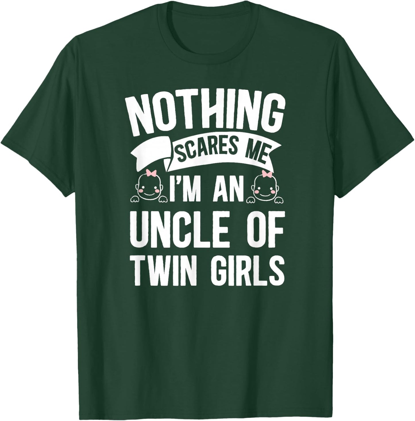 I'm an Uncle of Twin Girls Twin Uncle of Twins T-Shirt - T-Shirt | Forest