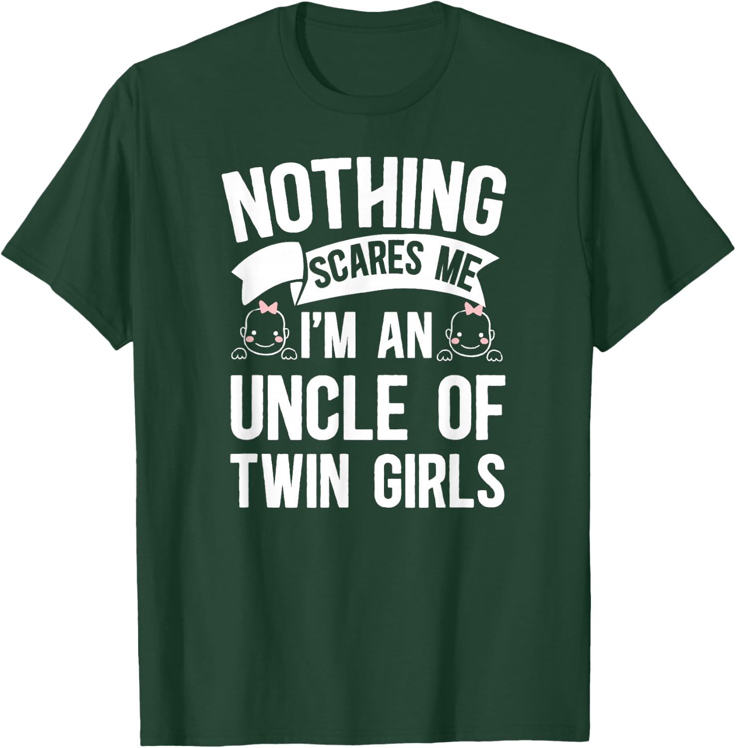 I'm an Uncle of Twin Girls Twin Uncle of Twins T-Shirt - T-Shirt | Forest