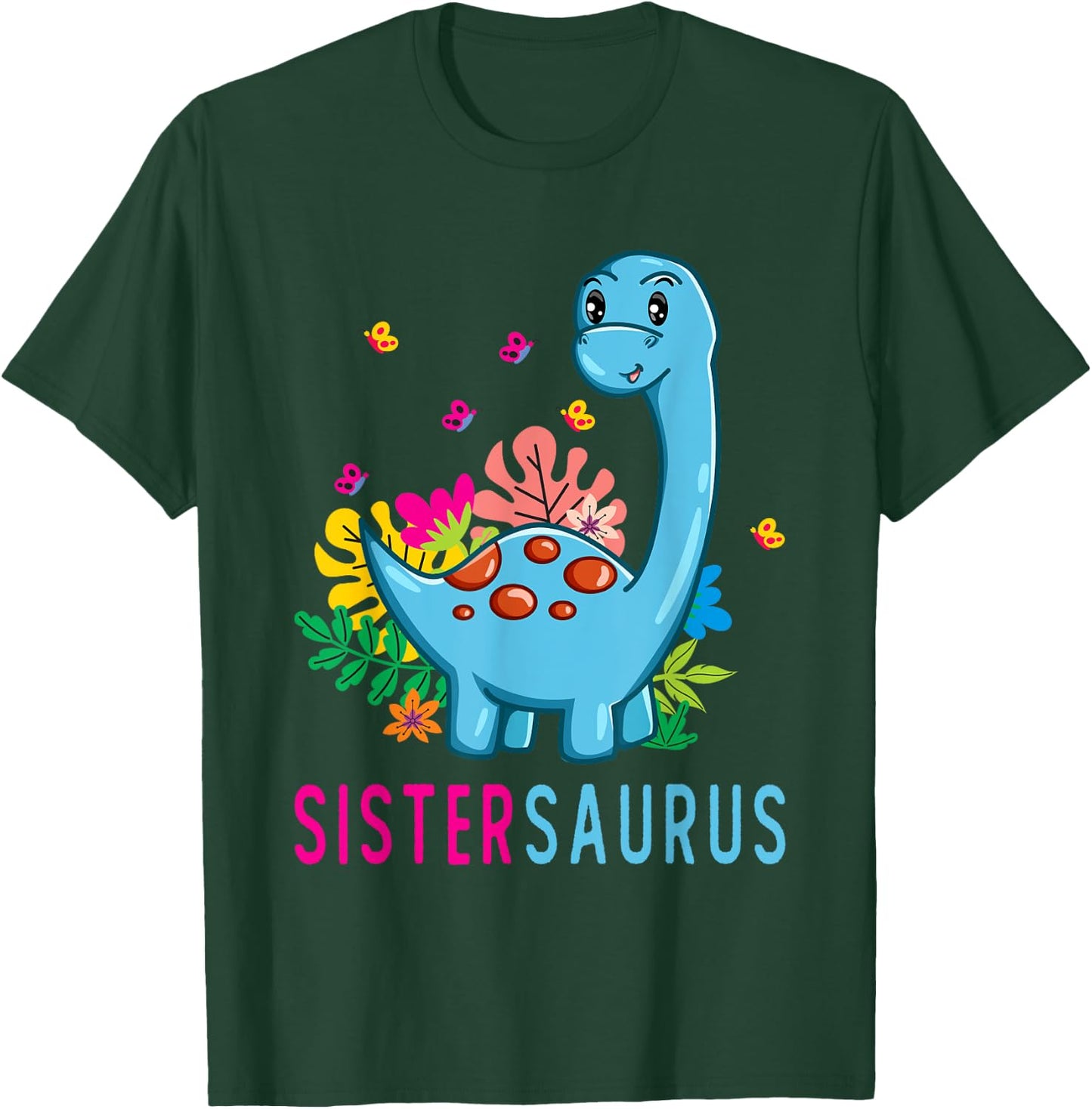 Sistersaurus Cute Dino Dinosaur Sister Saurus T-Shirt - T-Shirt | Forest