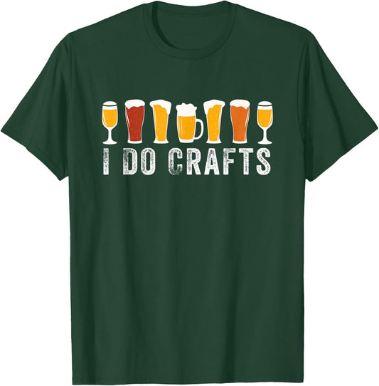 I Do Crafts Beer Brewer Home Brewing Making Drinking Dad T-Shirt - T-Shirt | Forest