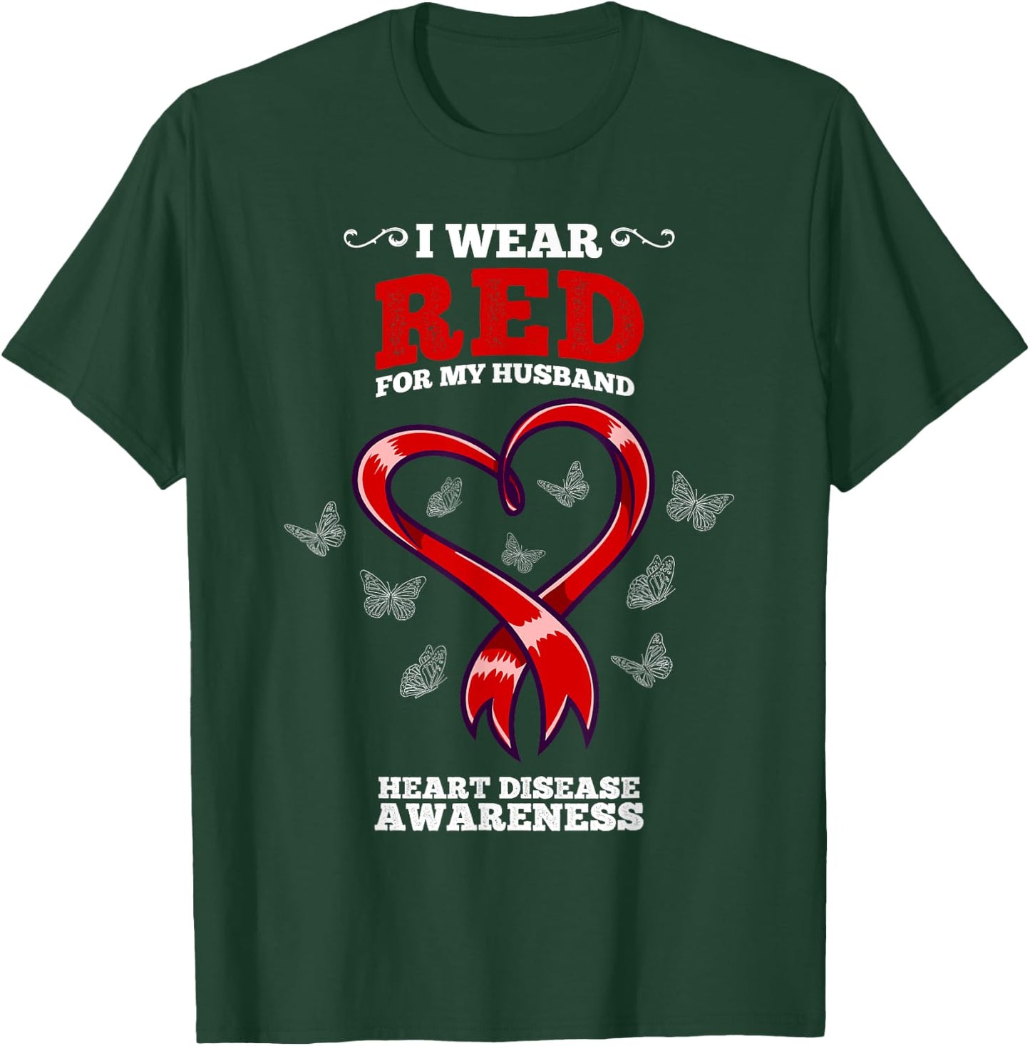 I Wear Red For My Husband Heart Disease Awareness T-Shirt - T-Shirt | Forest