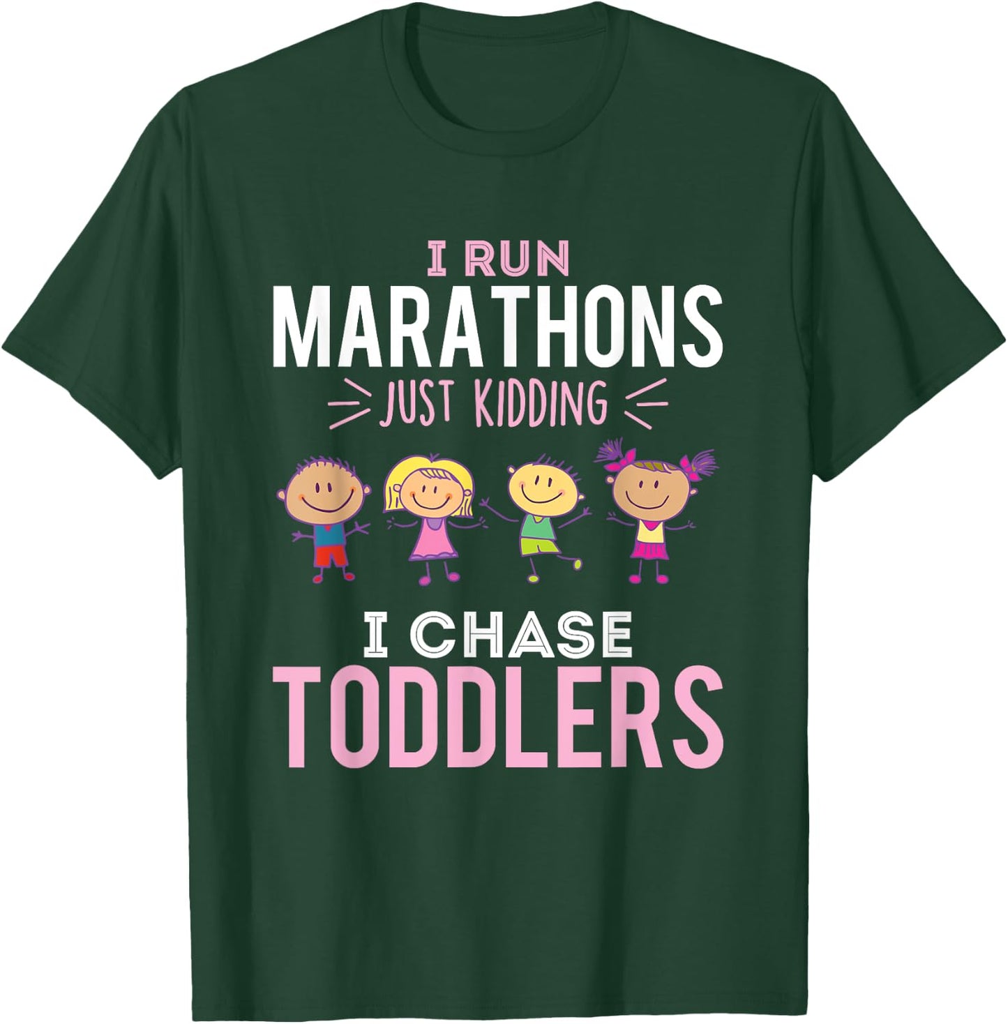 Just Kidding I Chase Toddlers Daycare Provider Nanny Teacher Small T-Shirt - T-Shirt | Forest