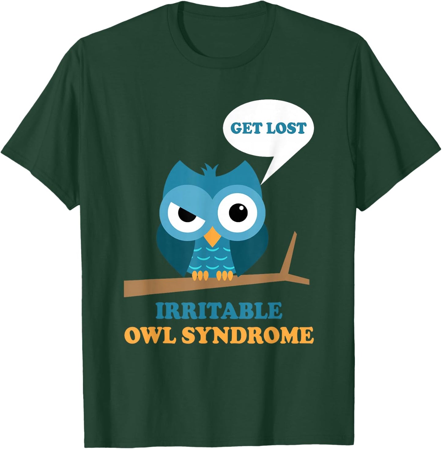 Irritable Owl Syndrome Funny Grumpy Owl IBS Joke Bowel Pun T-Shirt - T-Shirt | Forest