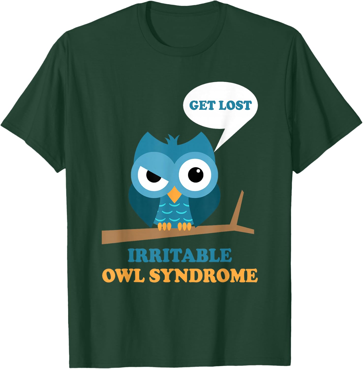 Irritable Owl Syndrome Funny Grumpy Owl IBS Joke Bowel Pun T-Shirt - T-Shirt | Forest
