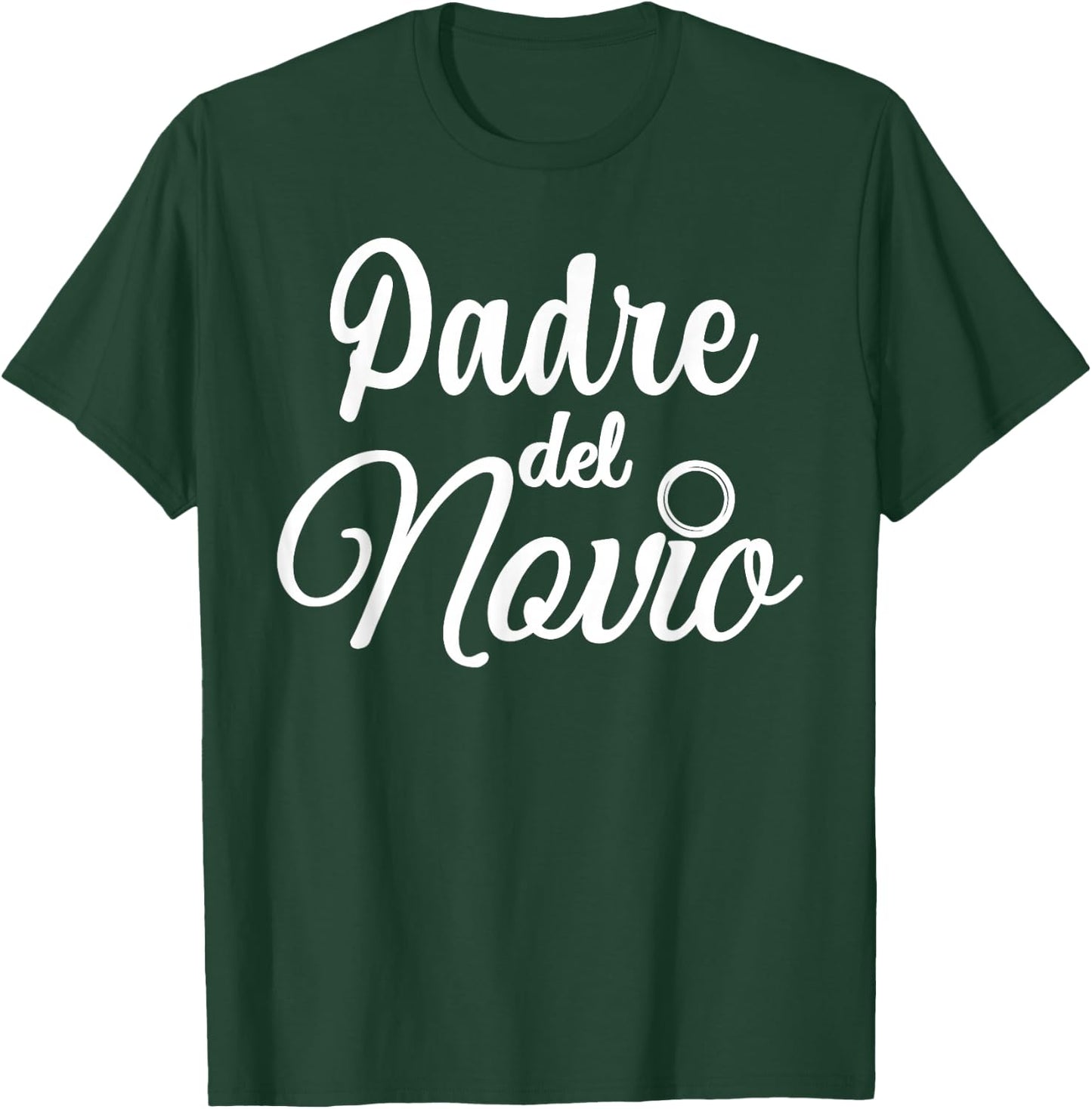Padre Del Novio, Spanish, Father Of The Groom Wedding T-Shirt - T-Shirt | Forest