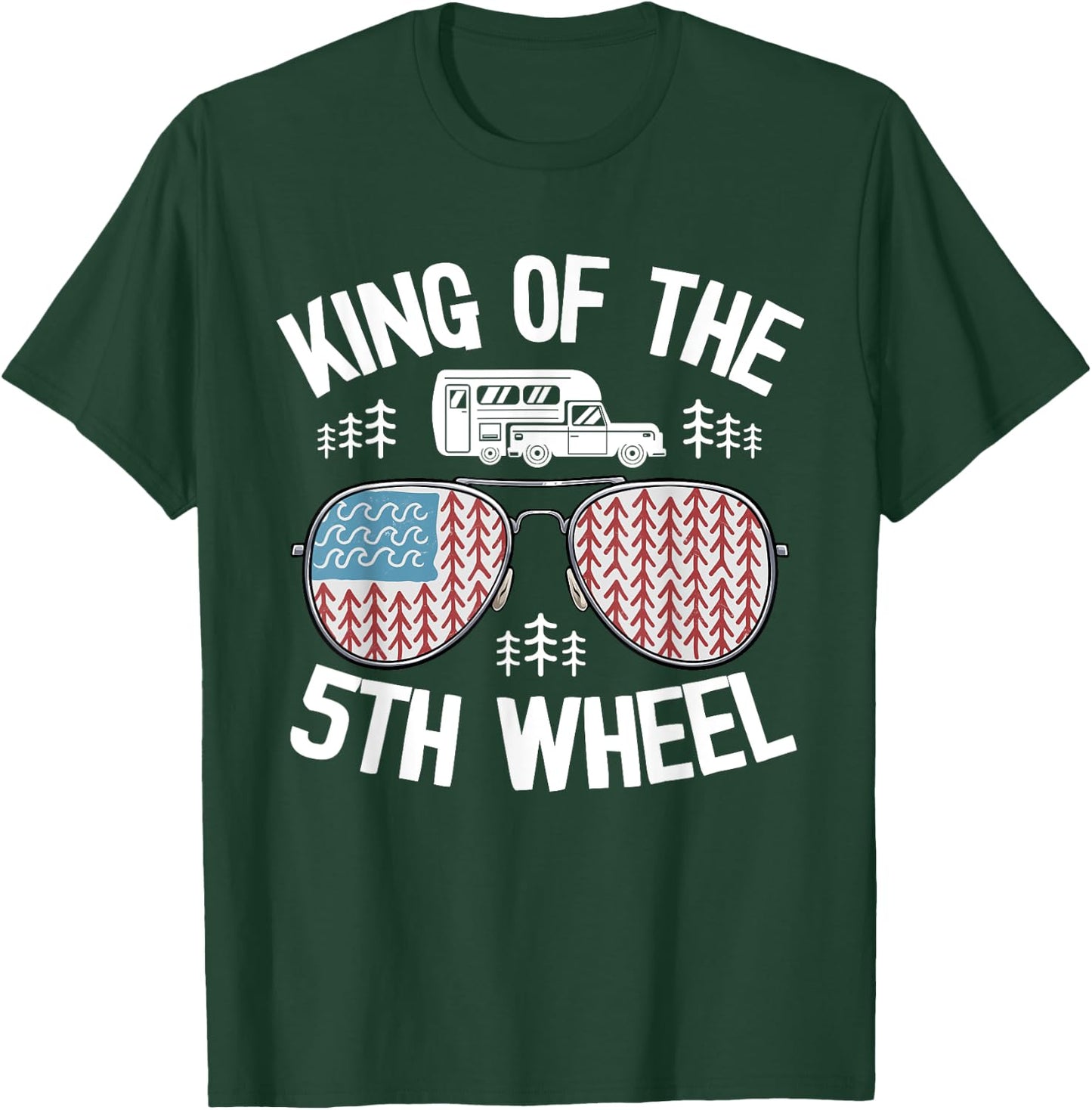 King Of The 5th Wheel Camper US American Flag Retro Camping Men T-Shirt - T-Shirt | Forest