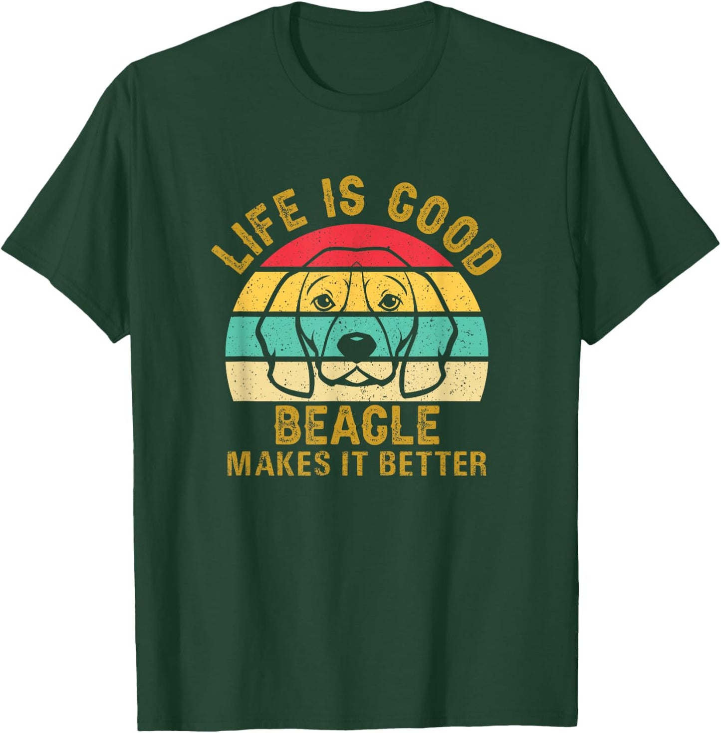 Life With Beagle Is Good Makes It Better T-Shirt - T-Shirt | Forest